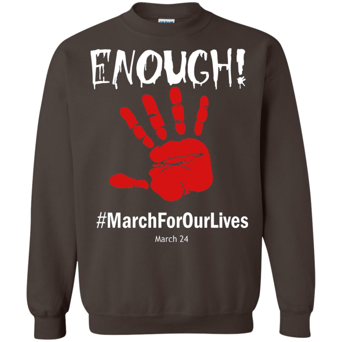 Enough March For Our Lives March 24 Gun Control T-shirt Dark Chocolate