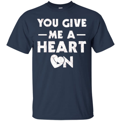 Funny Valentine_s Day Saying T-shirt You Give Me A Heart On Navy