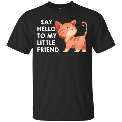 Say Hello To My Little Friend Cat Shirt Black