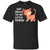 Say Hello To My Little Friend Cat ShirtG200 Gildan Ultra Cotton T-Shirt
