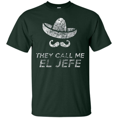 They Call Me El Jefe Bragging Boss Cinco De Mayo Forest