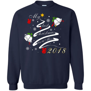 My Last Christmas As A Miss 2018 X-mas Shirt For Married WomensG180 Gildan Crewneck Pullover Sweatshirt 8 oz.