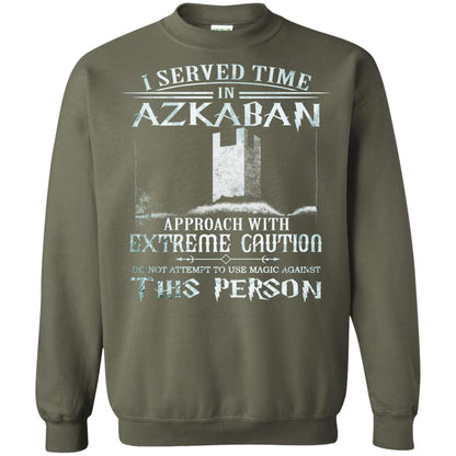 I Served Time In Azkaban Approach With Extreme Caution Harry Potter Fan T-shirt Military Green
