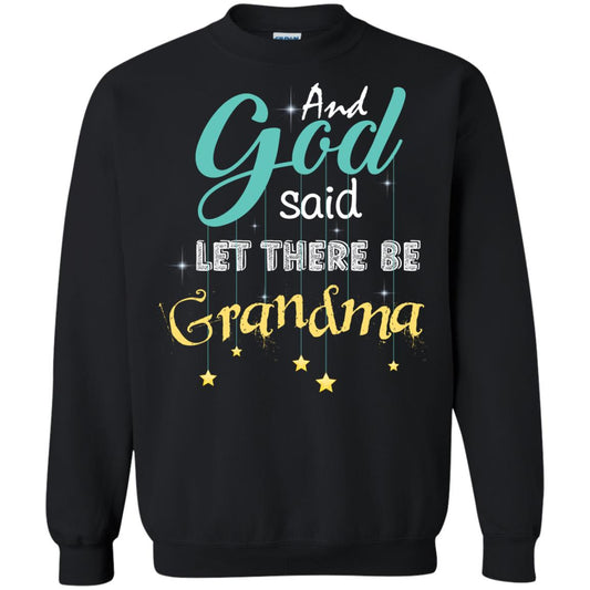 And God Said Let There Be Grandma Nana Shirt Black