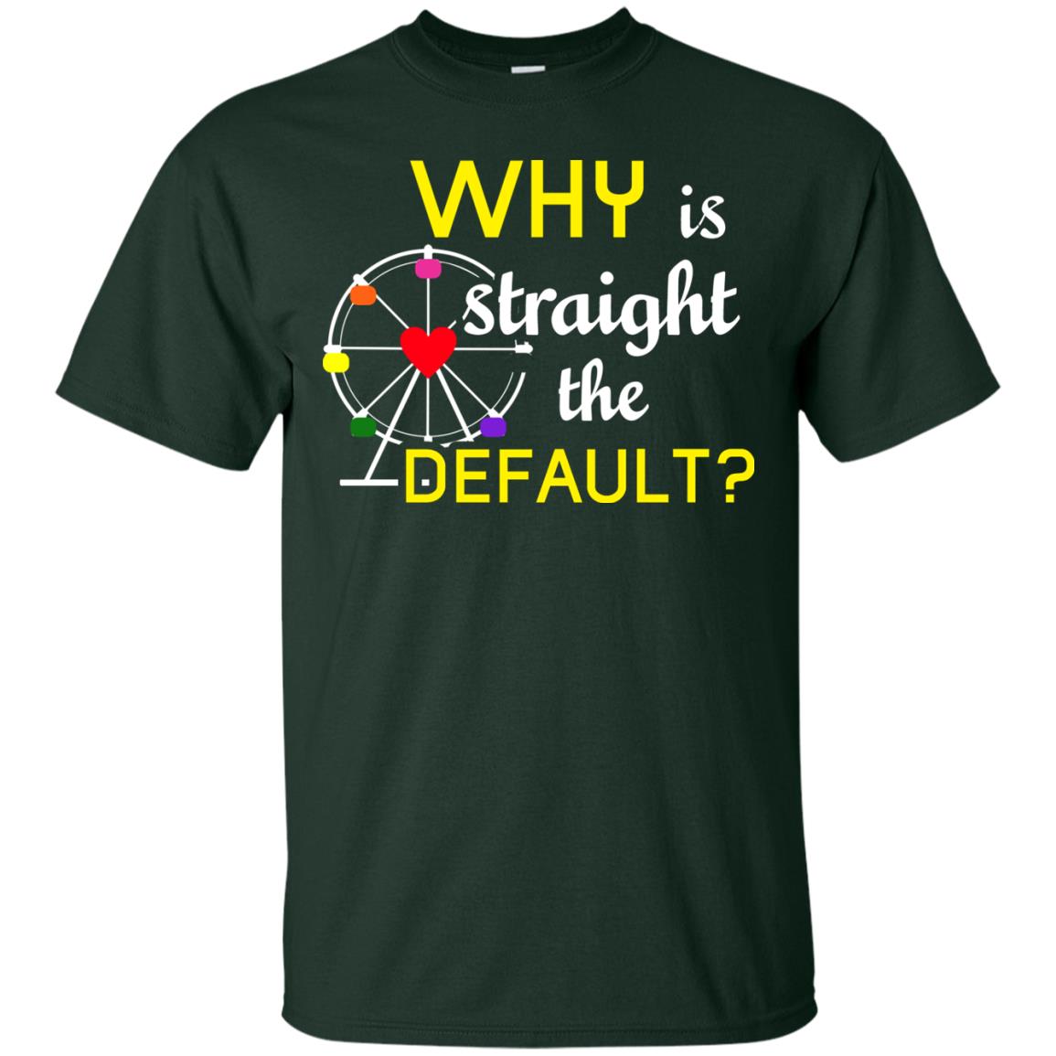 Why Is Straight The Default Lgbt Shirt Forest