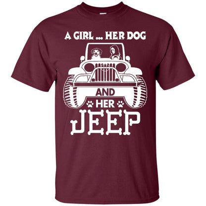 Dog Lover T-shirt A Girl Her Dog And Her Jeep Maroon