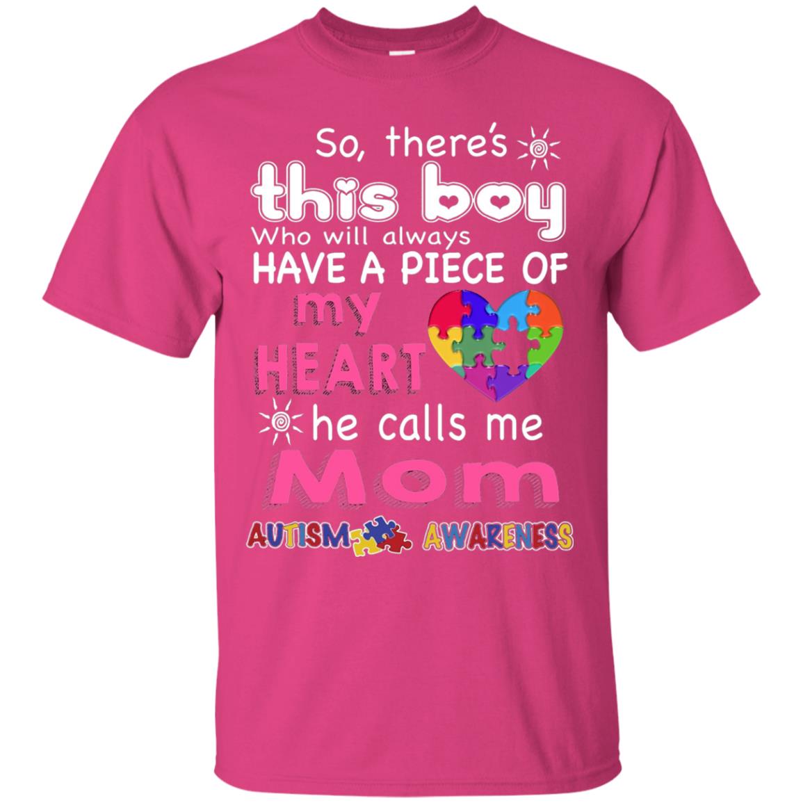 There_s This Boy He Call Me Mom Autism Awareness T-shirt Heliconia