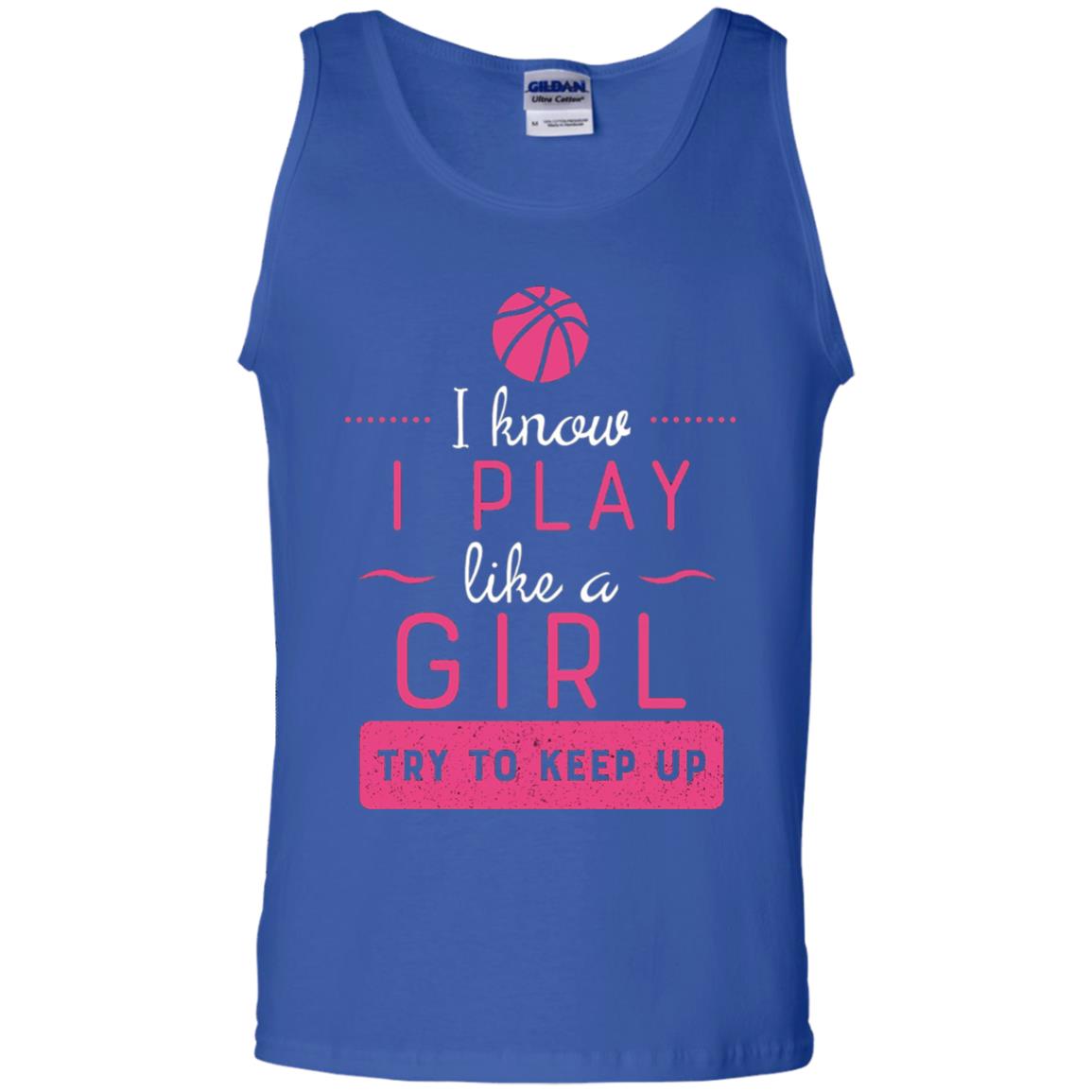Basketball Shirt -girls Play Like A Girl Try To Keep Up Royal