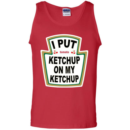 Tomato T-shirt I Put Ketchup On My Ketchup T-shirt Red