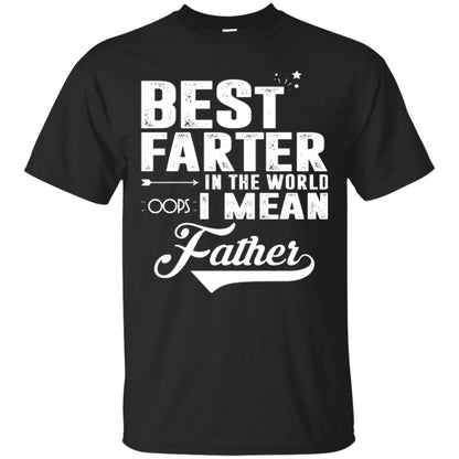 Best Farter In The World Oops I Mean Father Daddy Shirt Black