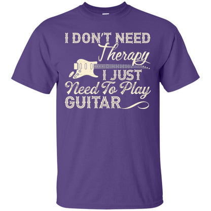 Guitar T-shirt I Don_t Need Therapy I Just Need To Play Guitar Purple