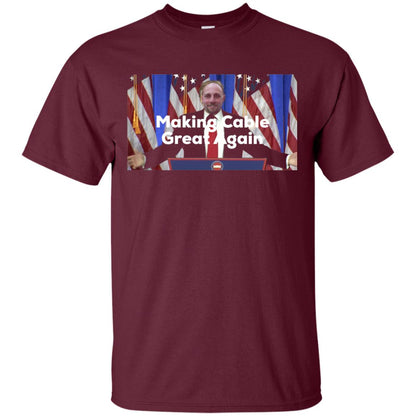 Makeing Cable Great Again T-shirt Maroon