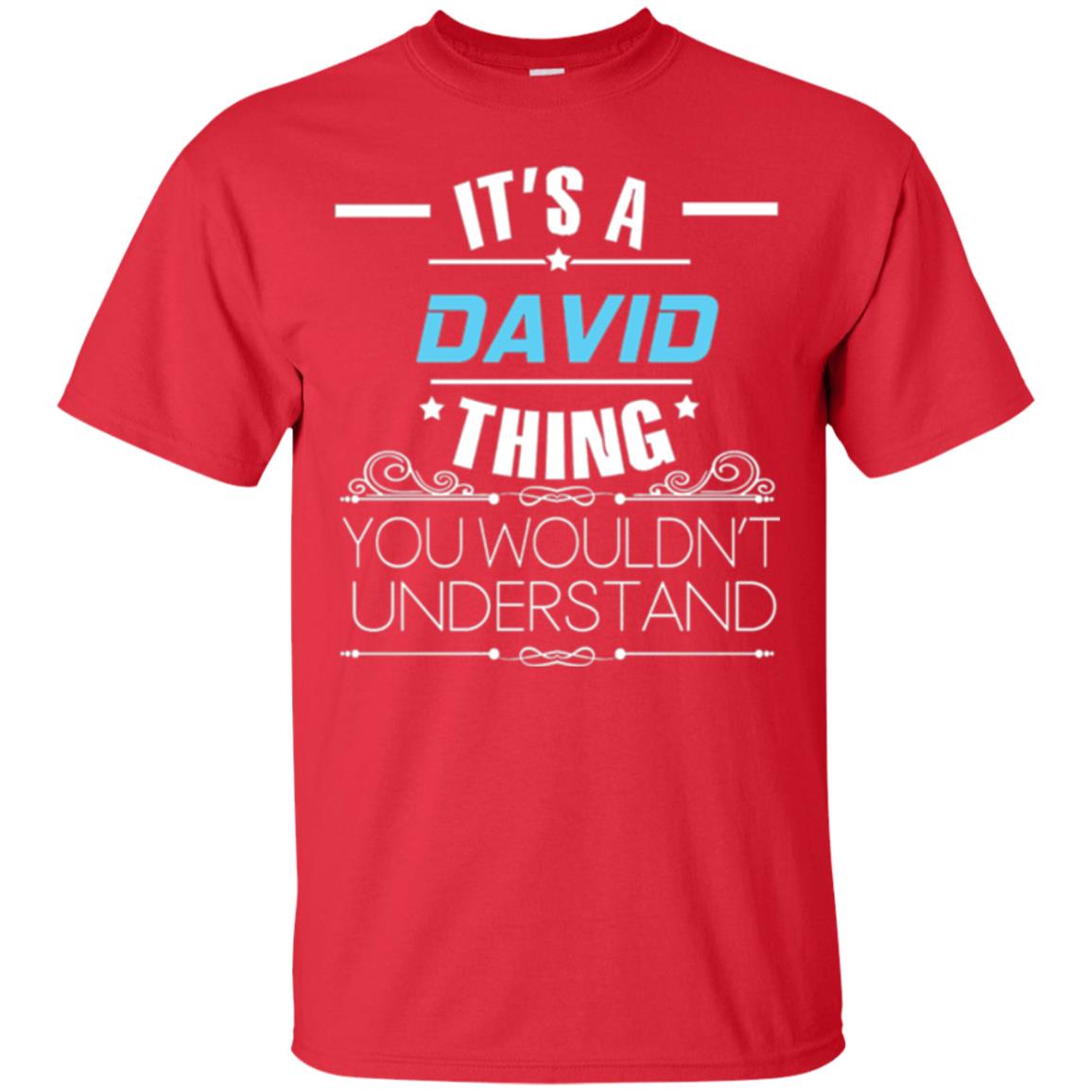 It_s A David Thing You Wouldn_t Understand T-shirt Red