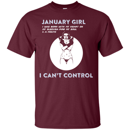 January Girl I Was Born With My Heart T-shirt Maroon