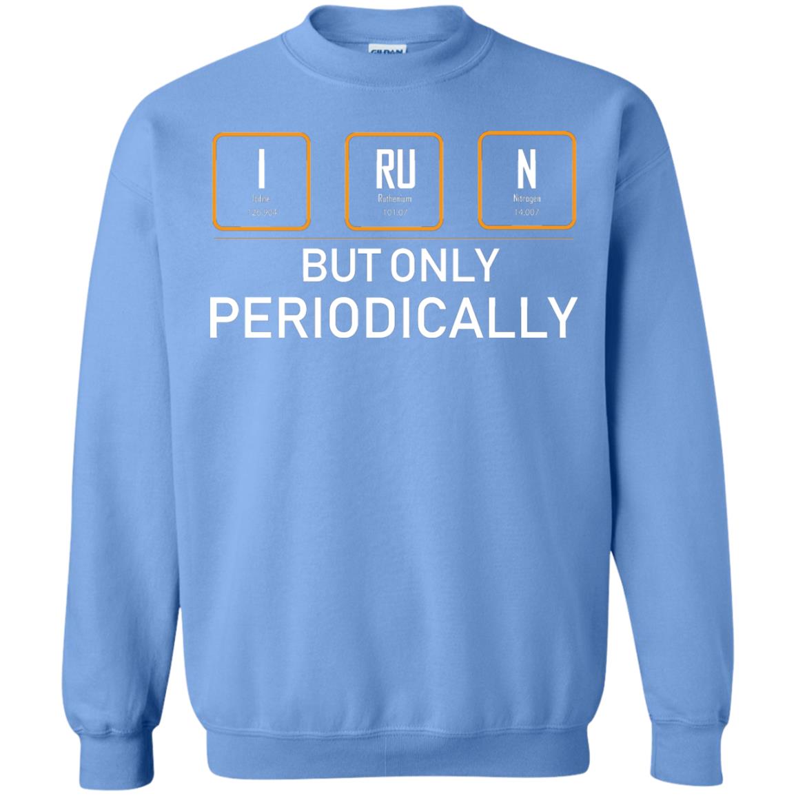 But Only Periodically Scientist T-shirt Carolina Blue