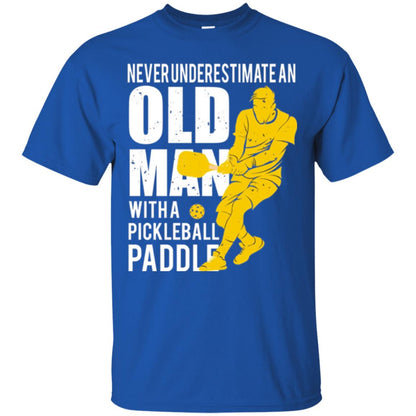 Pickleball T-shirt Never Underestimate Old Man Royal