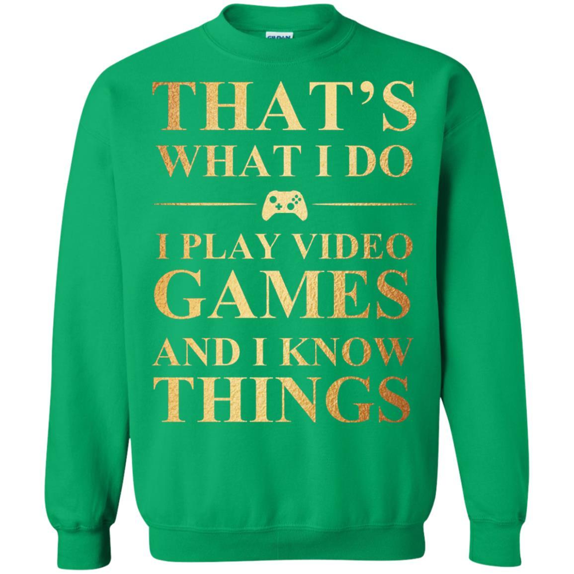 Gamer T-shirt That's What I Do I Play Video Games Irish Green