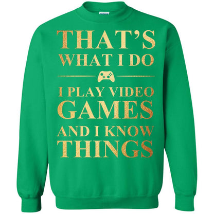 Gamer T-shirt That's What I Do I Play Video Games Irish Green