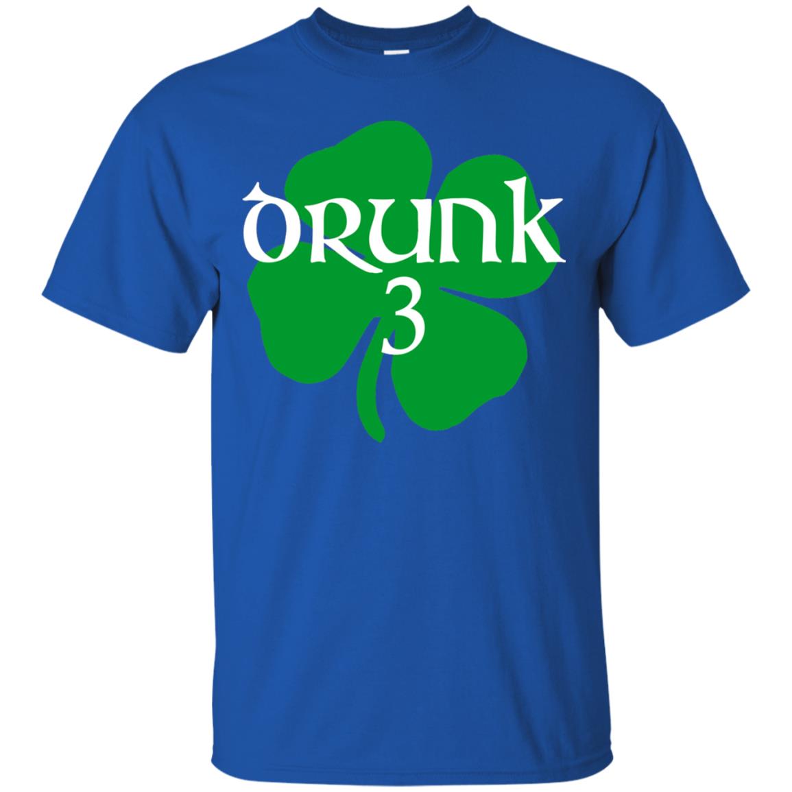 Drunk 3 Lucky Thing St. Patrick_s Day Irish T-shirt Royal