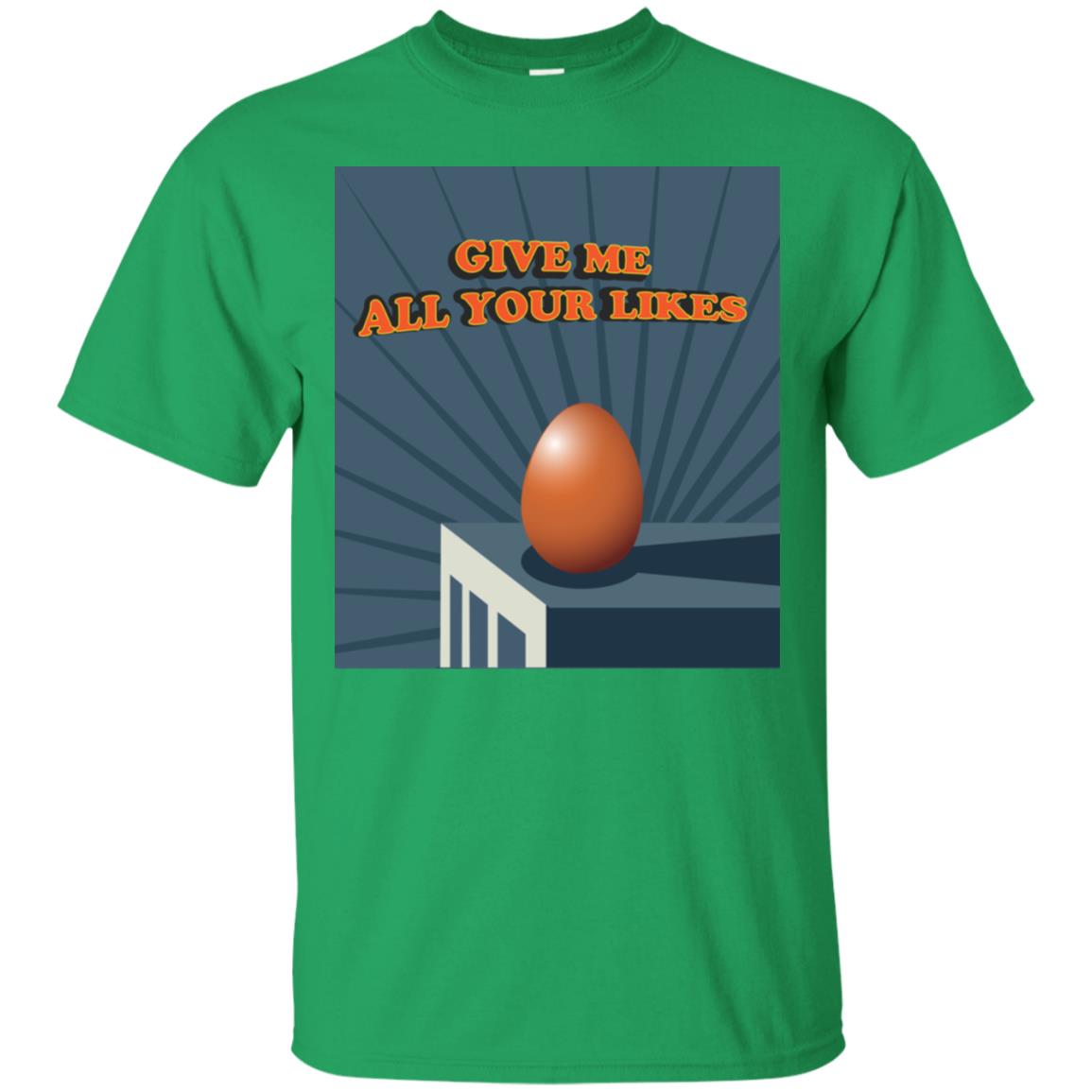 Give Me All Your Likes Egg Shirt Irish Green
