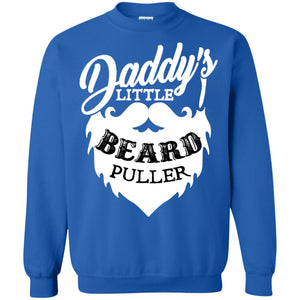 Daddy's Little Beard Puller Kid ShirtG180 Gildan Crewneck Pullover Sweatshirt 8 oz.