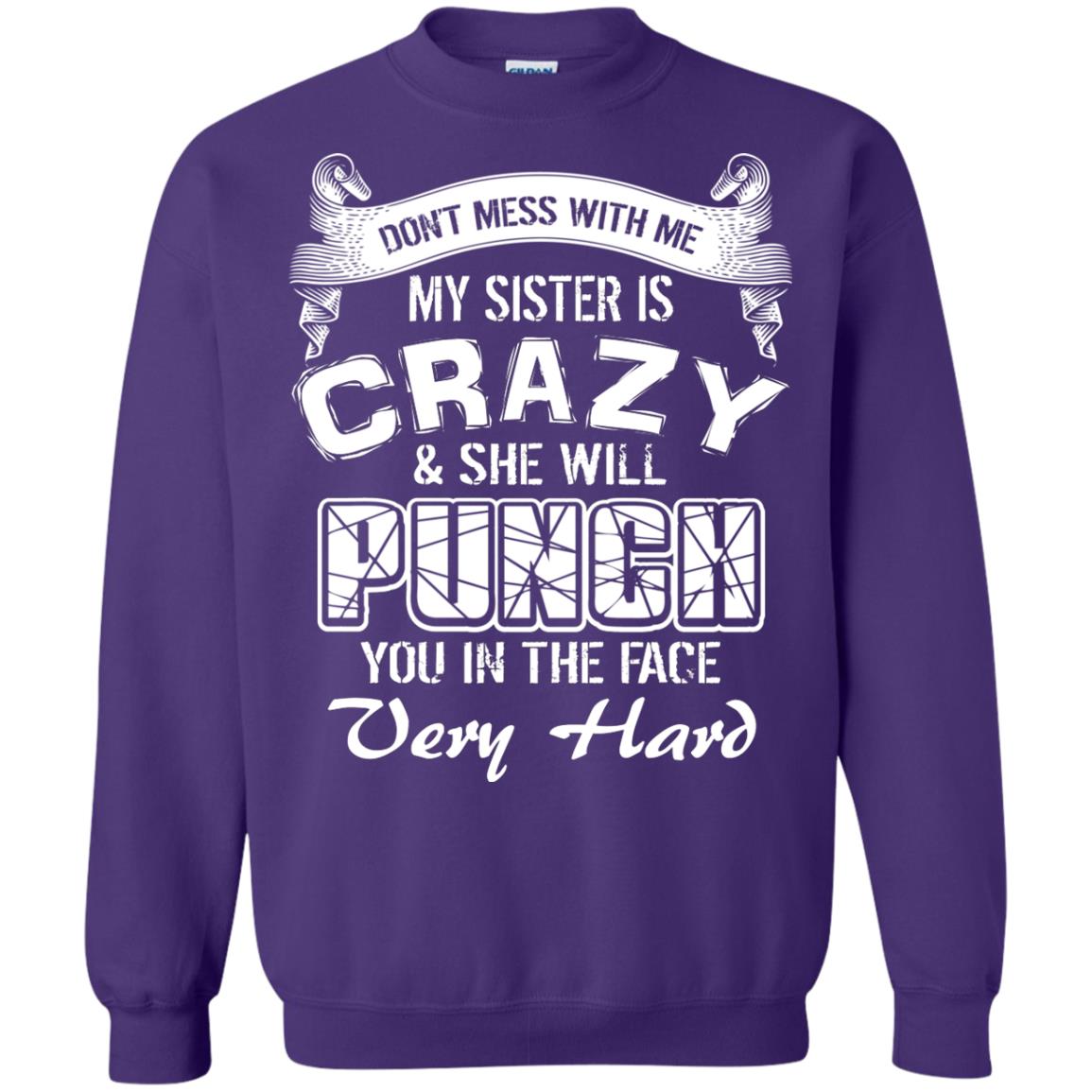 Don_t Mess With Me My Sister Is Crazy Family T-shirt For Boys And Girls Purple