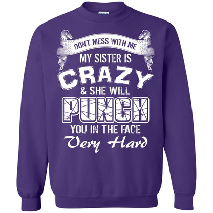 Don_t Mess With Me My Sister Is Crazy Family T-shirt For Boys And Girls Purple