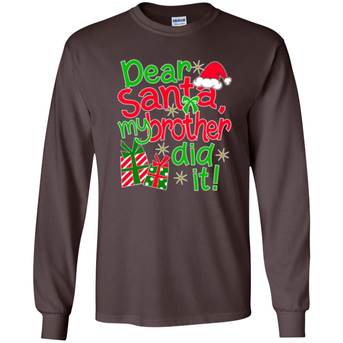 Christmas T-shirt Dear Santa My Brother Did It Dark Chocolate