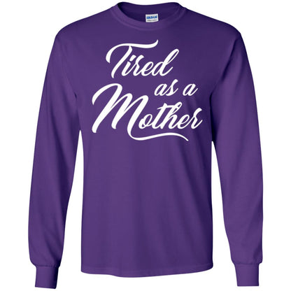 Mommy T-shirt Tired As A Mother Purple