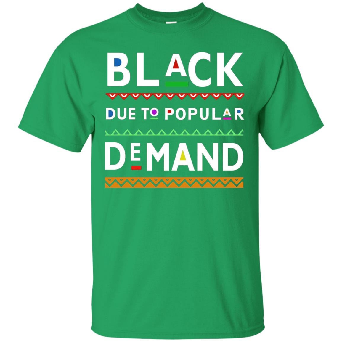 Black Due To Popular Demand Tshirt Irish Green