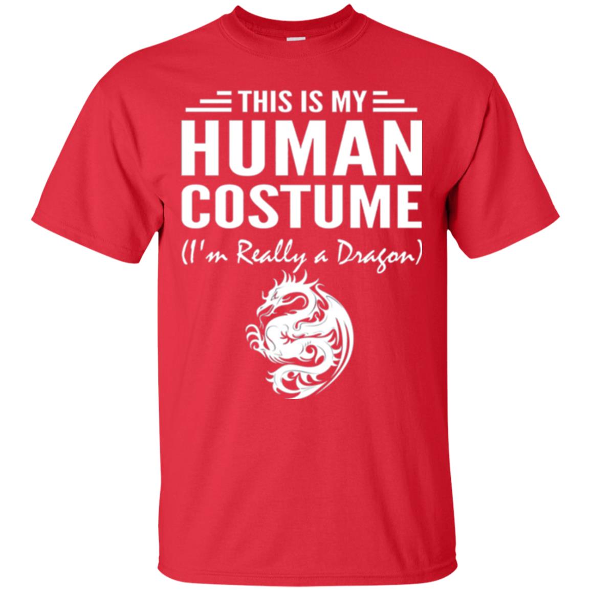 Dargon T-shirt This Is My Human Costume I_m Really A Dragon Red