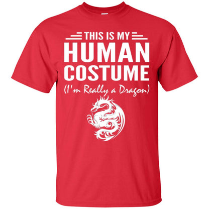 Dargon T-shirt This Is My Human Costume I_m Really A Dragon Red