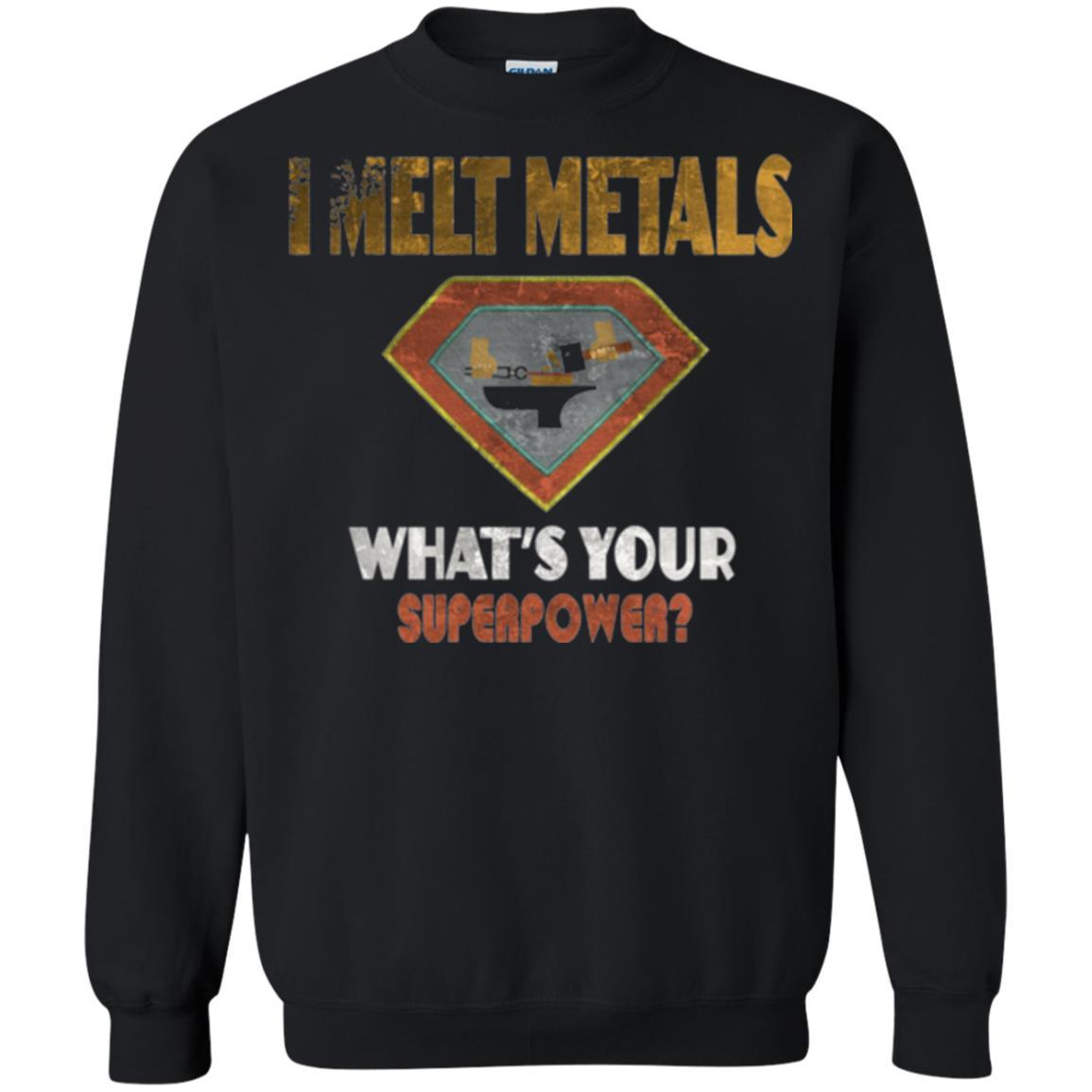 Blacksmith T-shirt I Melt Metals What's Your Superpower Black