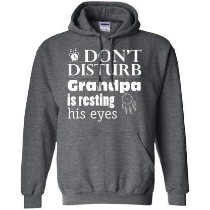 Don't Disturb Grandpa Is Resting His Eyes Funny Granddad Shirt Dark Heather