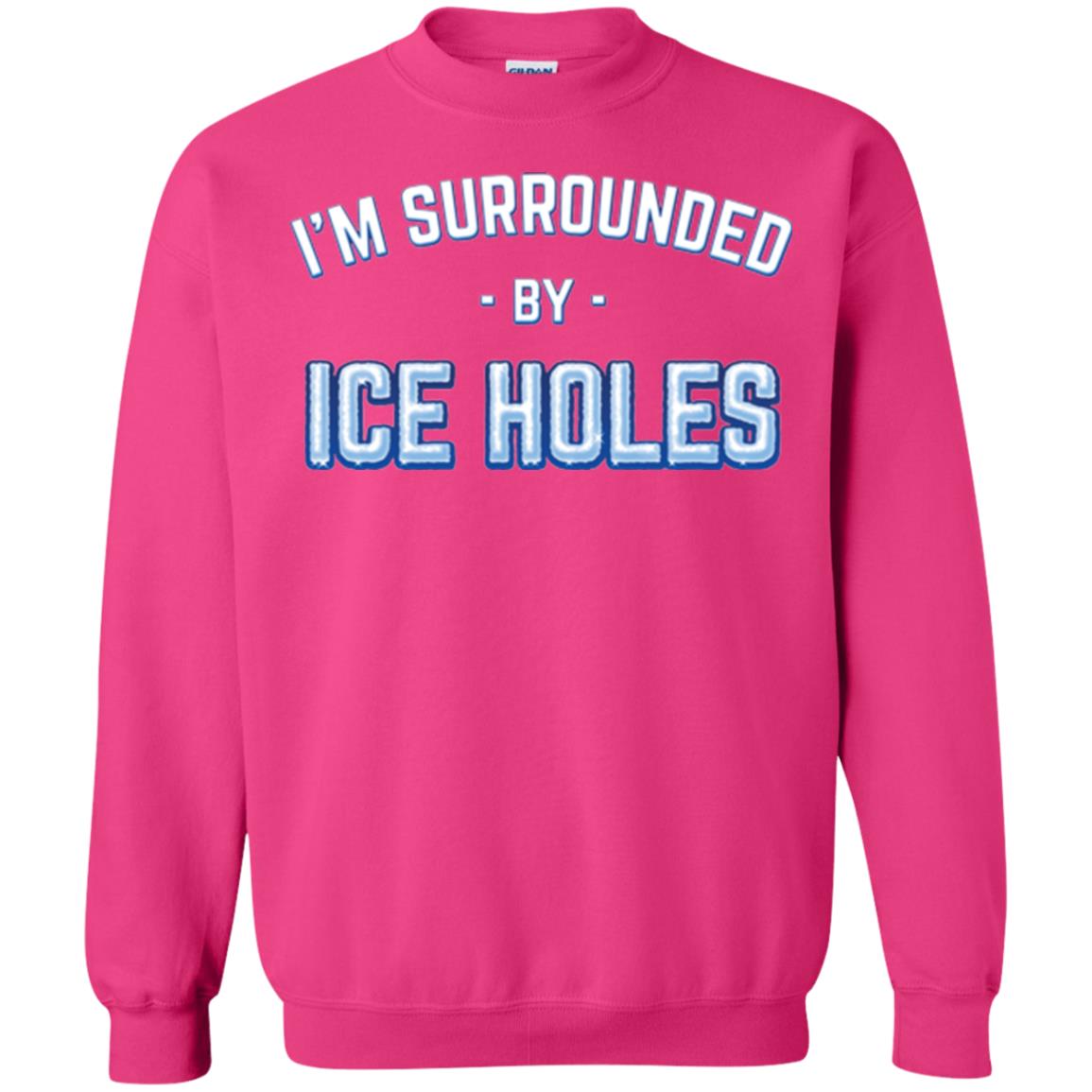 Funny Ice Fishing T-shirt I_m Surrounded By Ice Holes Heliconia