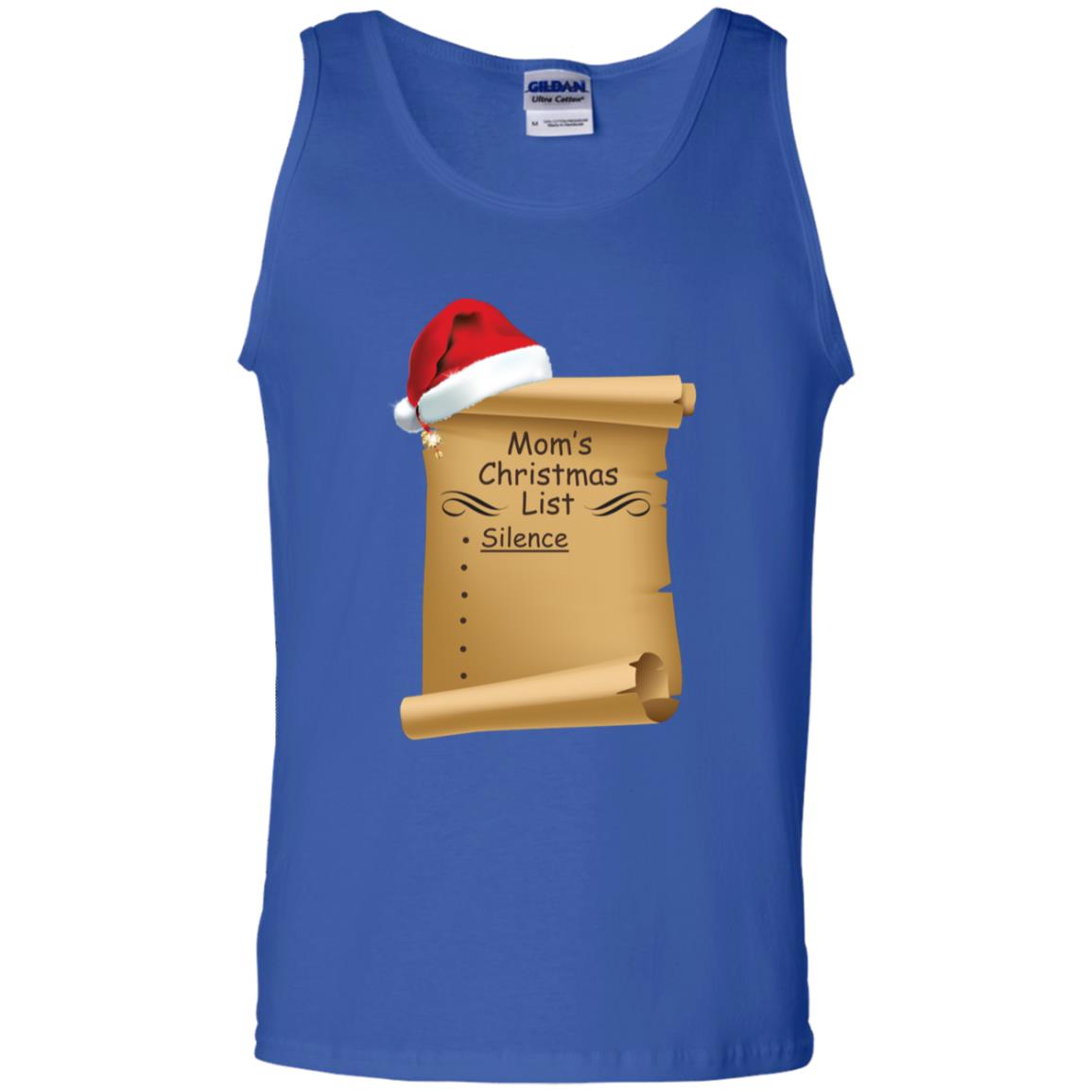 Mom's Christmas List Is Just Silence Funny Mommy Gift Shirt Royal