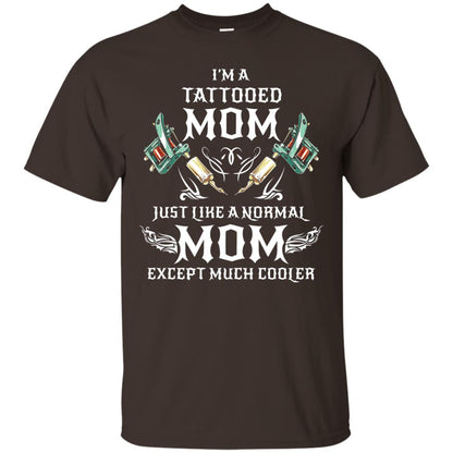 Funny Tattoo Mom Shirt I Am Tattooed Mom Dark Chocolate