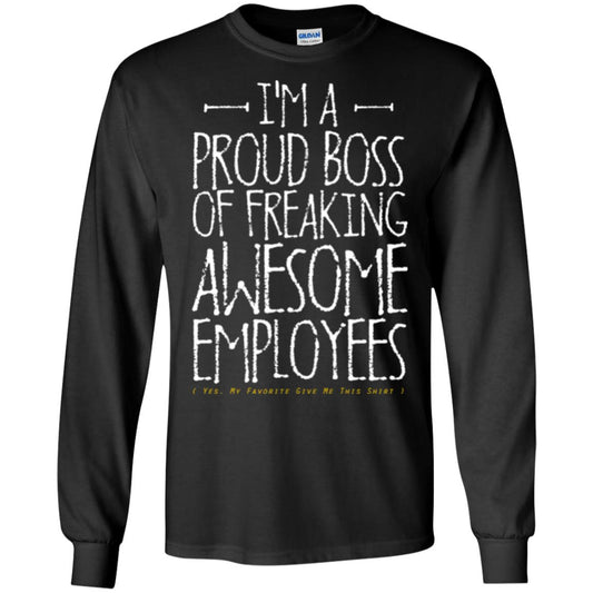 Boss T-shirt I'm A Proud Boss Of Freaking Awesome Employees Black