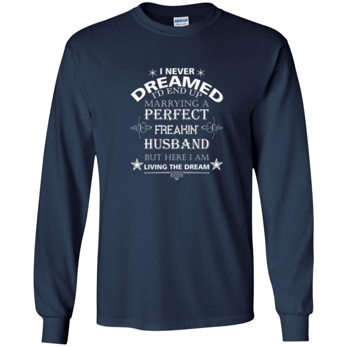 Wife T-shirt I Never Dreamed I''d End Up T-shirt Navy