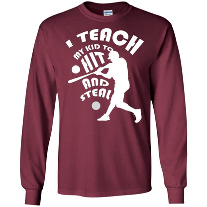 Baseball Lover T-shirt I Teach My Kid To Hit And Steal Maroon