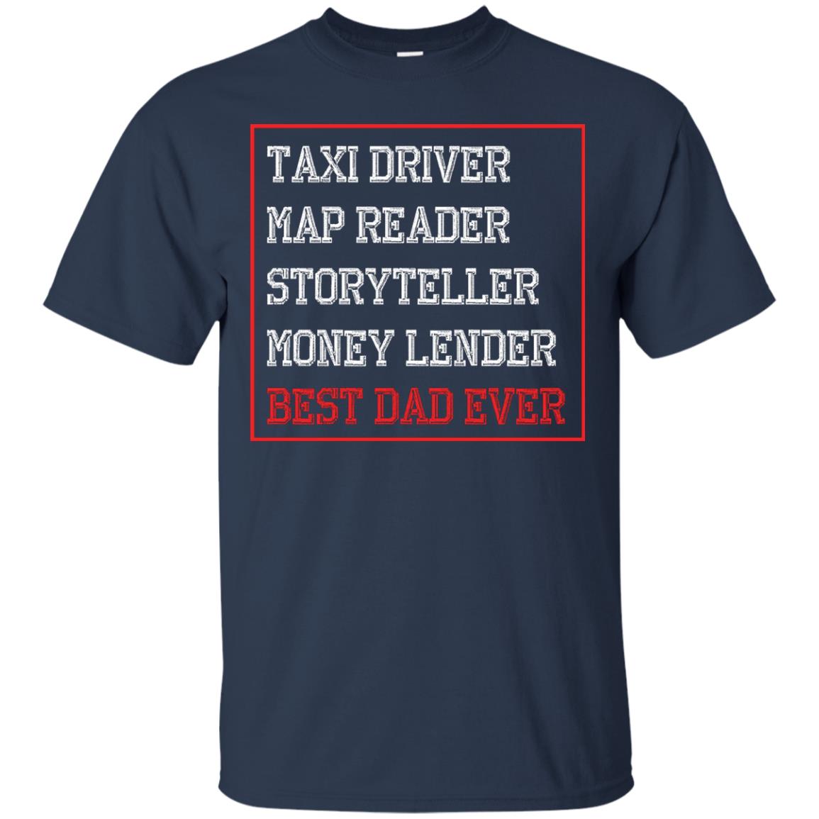 Storyteller Money Lender Best Dad Ever Daddy Shirt Navy