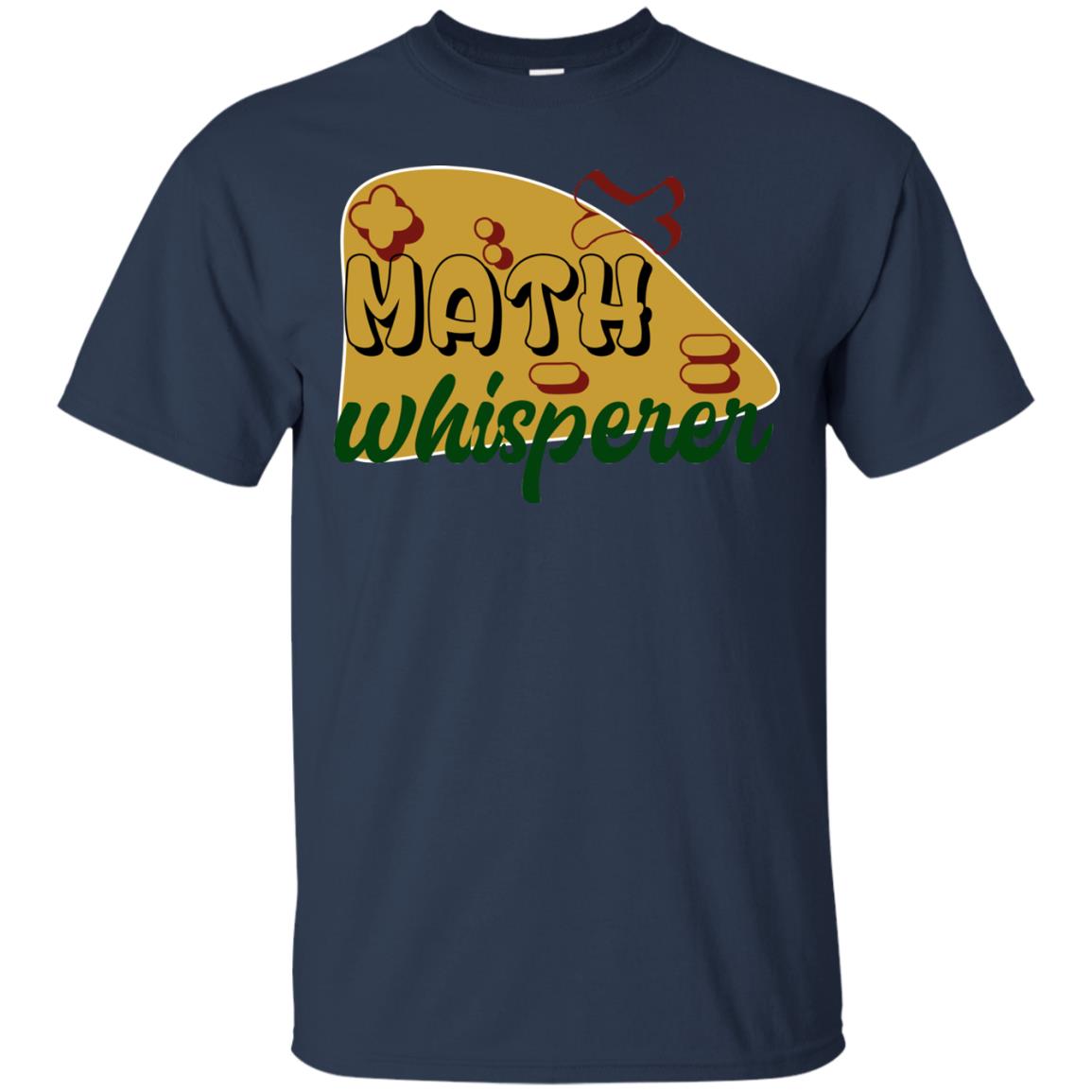 Math Whisperer Mathematics Teacher Shirt Navy