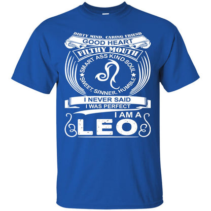 I Am A Leo I Never Siad I Was Perfect Dirty Mind Caring Friend Good Heart Filthy Mouth Royal