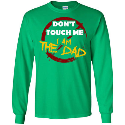Daddy Shirt Warning Dont Touch Me I Am The Dad Irish Green