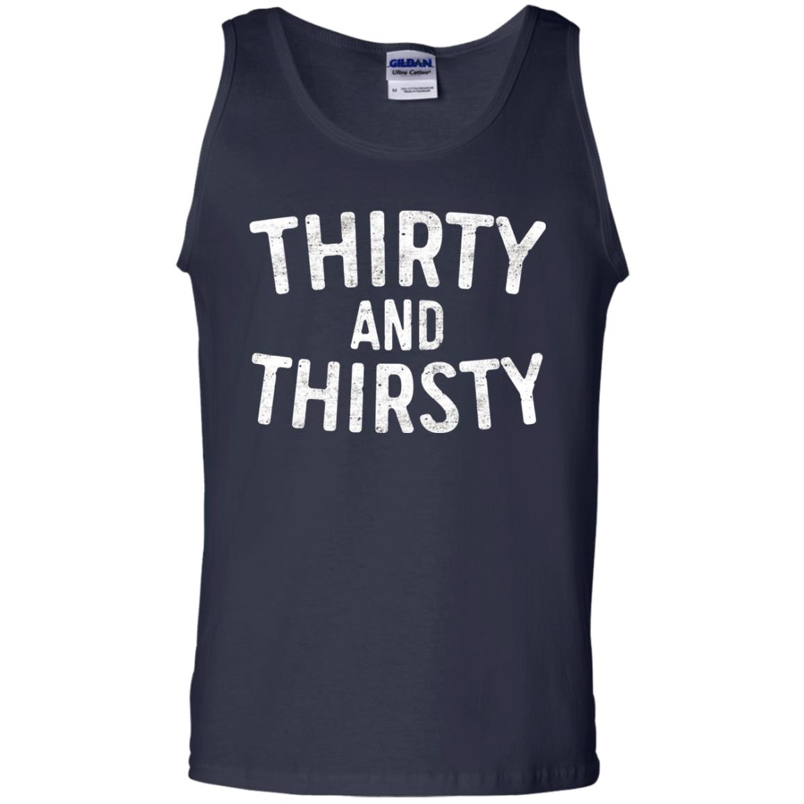 Thirty And Thirsty T-shirt Funny 30th Birthday T-shirt Navy