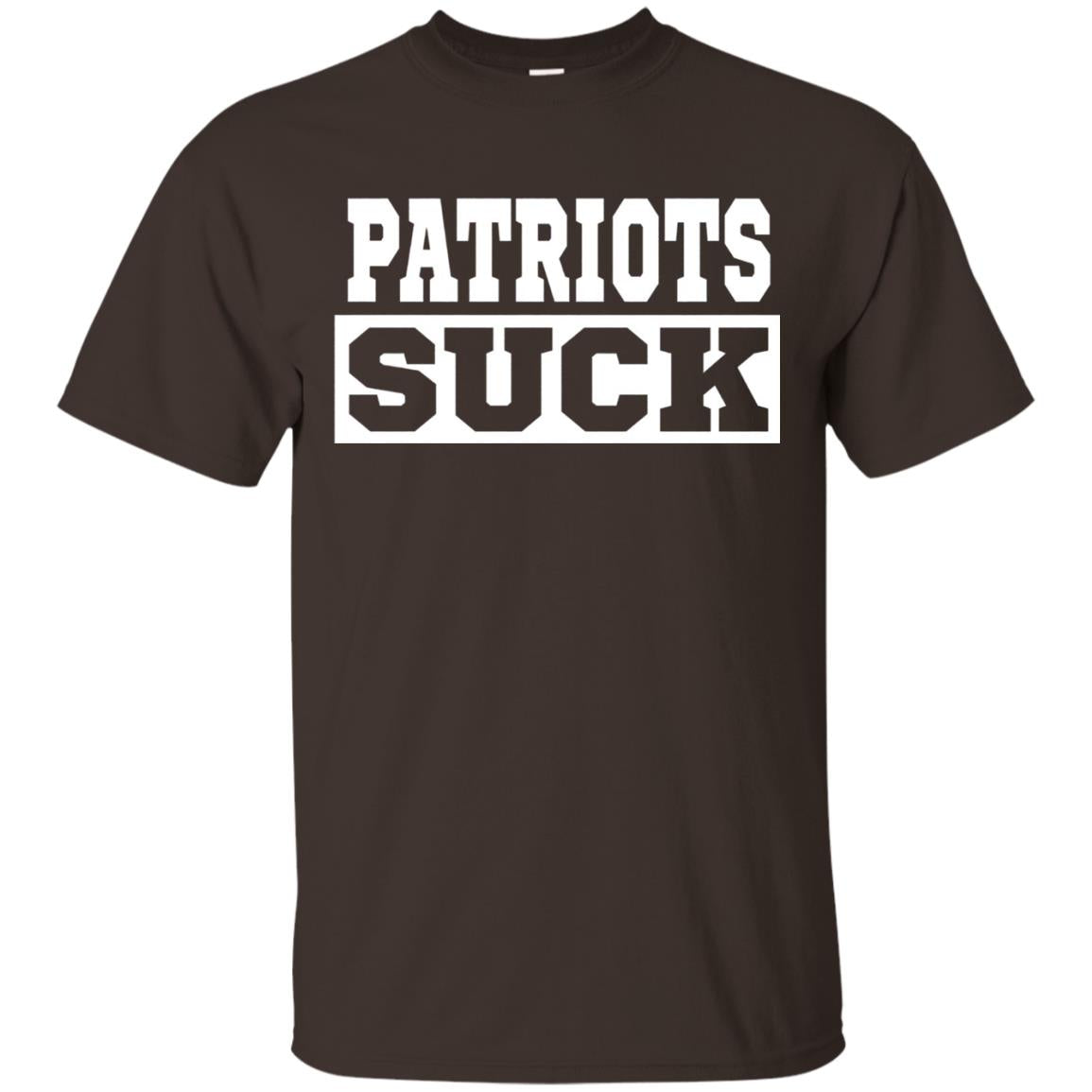 Patriots Suck T-shirt I Hate Patriots Dark Chocolate