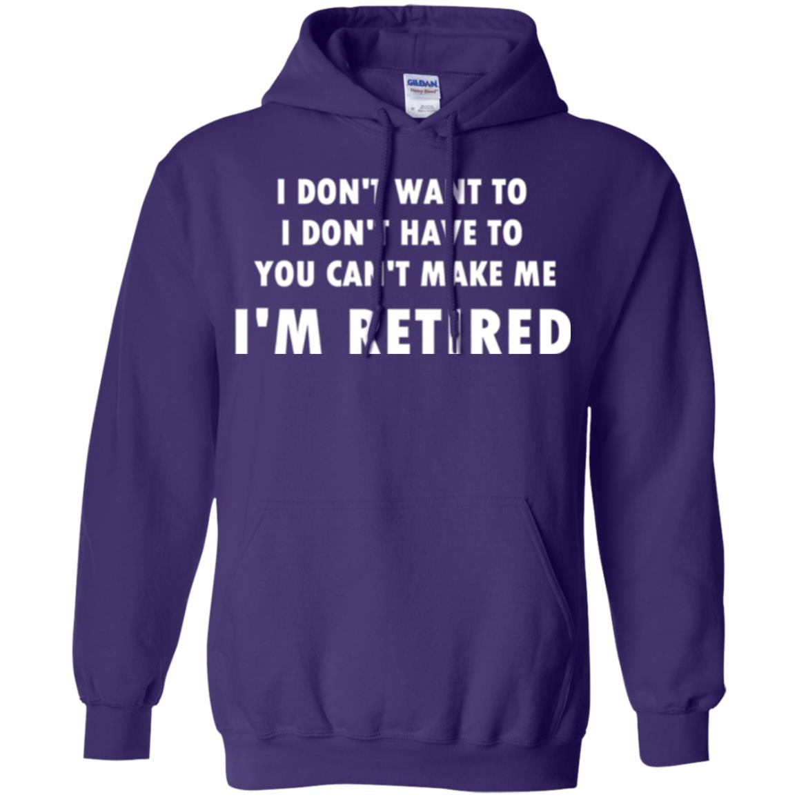 You Can't Make Me I'm Retired Retirement Funny T-shirt Purple