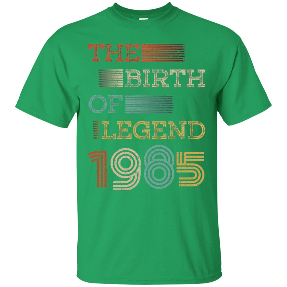 The Birth Of Legend 1985 33th Birthday T-shirt Irish Green