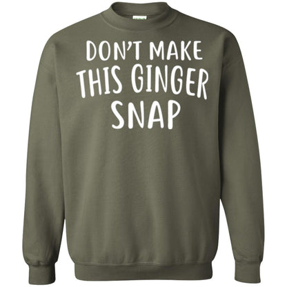 Funny Redhead T-shirt Don_t Make This Ginger Snap Military Green