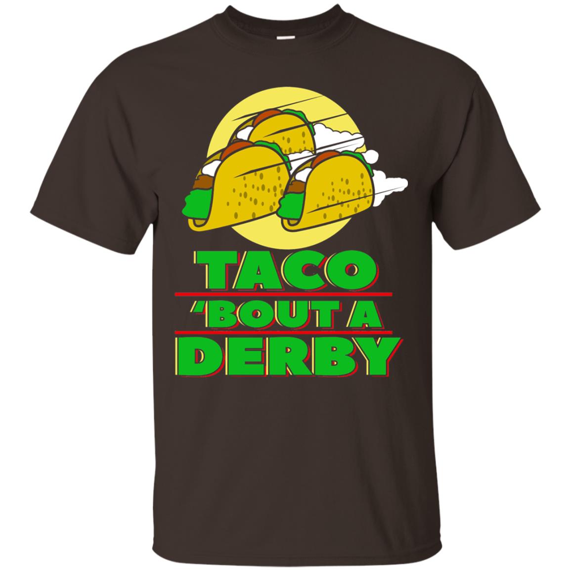 Taco Bout A Derby Cinco De Mayo Tacos Horse Race Shirt Dark Chocolate